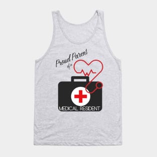 Proud parent of a Medical Resident Tank Top